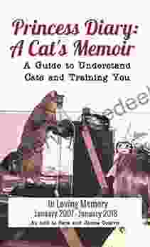 Princess Diary: A Cat S Memoir: A Guide To Understand Cats And Training You