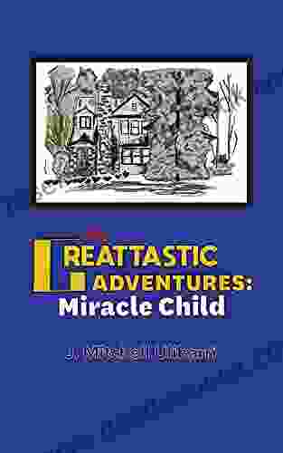 The Greattastic Adventures:: Miracle Child