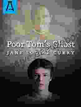Poor Tom S Ghost Jane Louise Curry