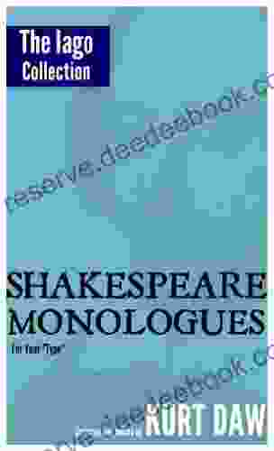 10 Terrific Shakespeare Monologues For Adult Character Men: The Iago Collection (Shakespeare Monologues For Your Type 9)