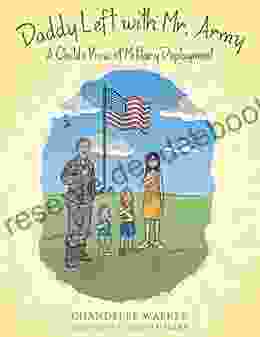 Daddy Left With Mr Army: A Child S View Of Military Deployment