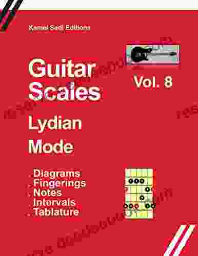 Guitar Scales Lydian Mode (Guitare Scales 8)