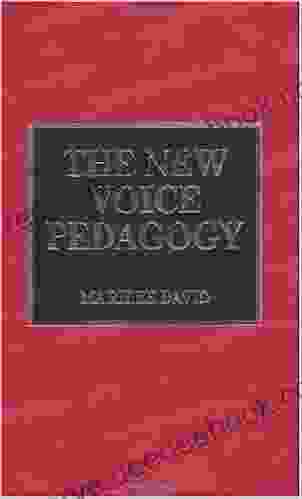 The New Voice Pedagogy Marilee David