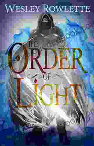 The Order Of Light: Coming Of Age Dystopian Fantasy And Magic