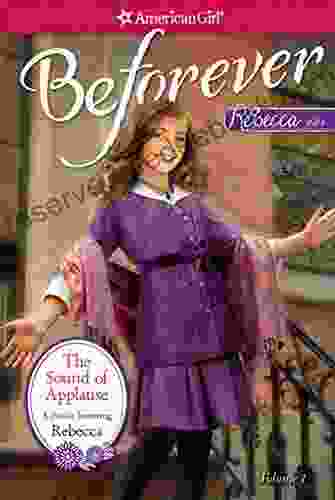 The Sound Of Applause: A Rebecca Classic Volume 1 (American Girl)
