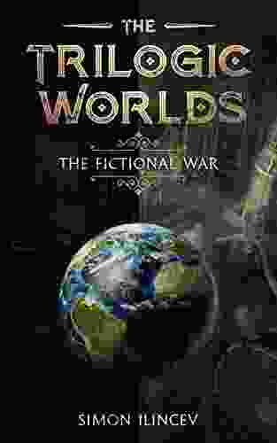 The Trilogic Worlds: The Fictional War