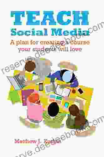 Teach Social Media: A Plan For Creating A Course Your Students Will Love