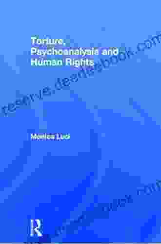 Torture Psychoanalysis And Human Rights