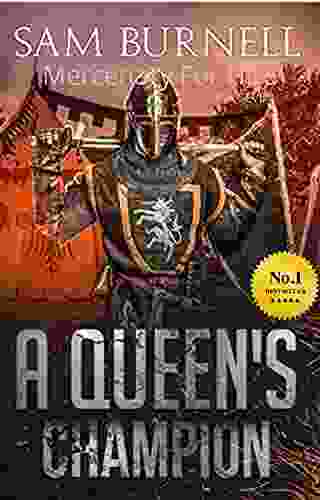 A Queen S Champion: Medieval Military Historical Fiction Mercenary For Hire