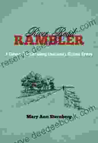 River Road Rambler: A Curious Traveler Along Louisiana S Historic Byway (Southern Literary Studies)