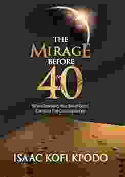 The Mirage Before 40: When Choosing Your Sin Or Good Consider The Consequences