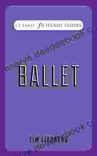Classic FM Handy Guide: Ballet (Classic FM Handy Guides)