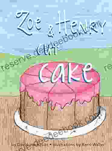 Zoe And Henry Cut Cake (Zoe And Henry Make Math 1)